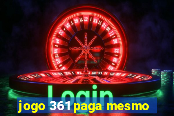 jogo 361 paga mesmo